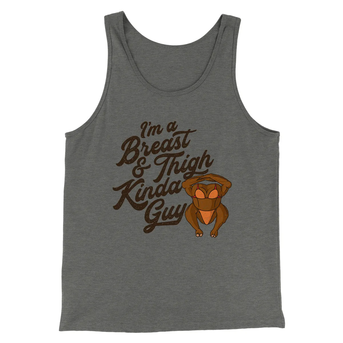Breast & Thigh Kinda Guy Funny Thanksgiving Men/Unisex Tank Top