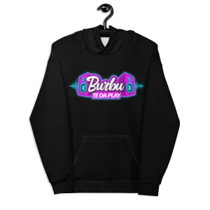 BURBU TE DA PLAY Unisex Hoodie