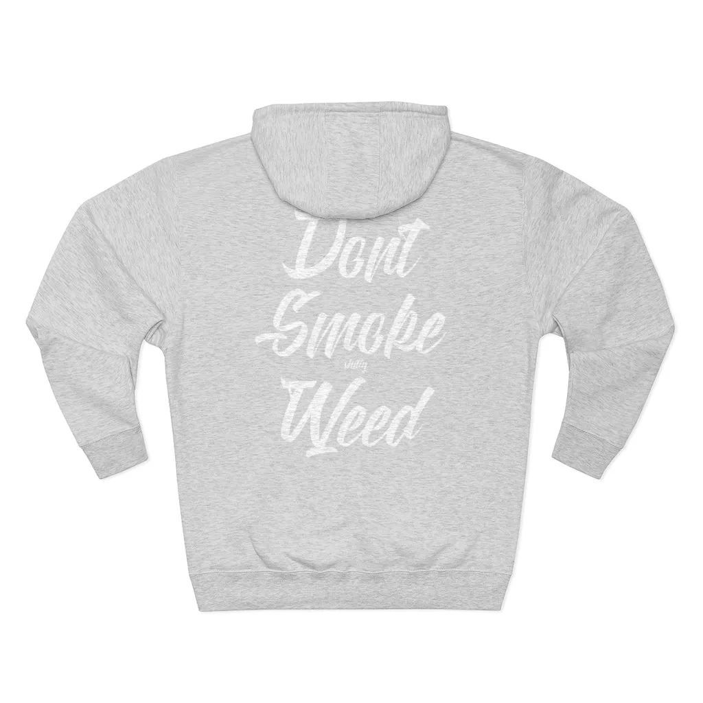 Don't Smoke Shitty Weed Hoodie
