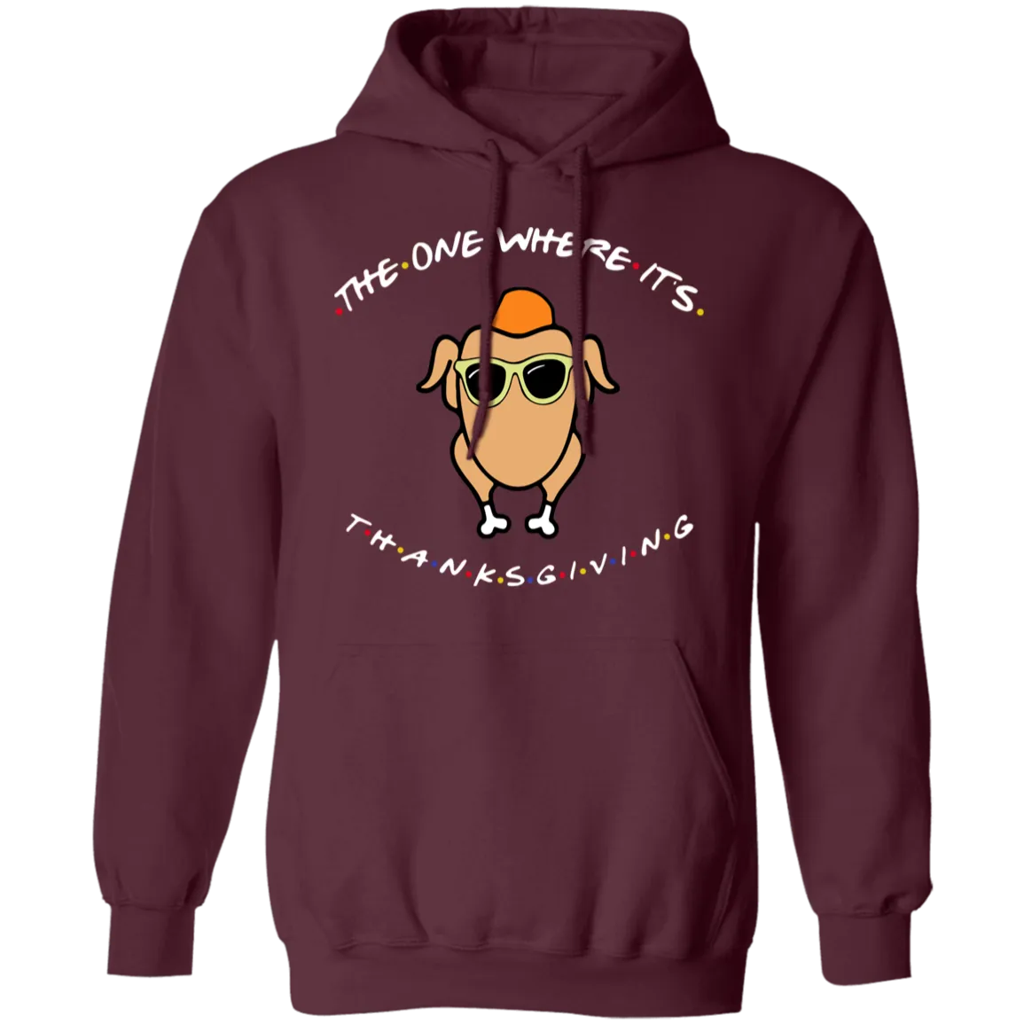 Friends The One Where It’s Thanksgiving Turkey Gildan Hoodie – Cozy Nostalgia for Thanksgiving and Fall!