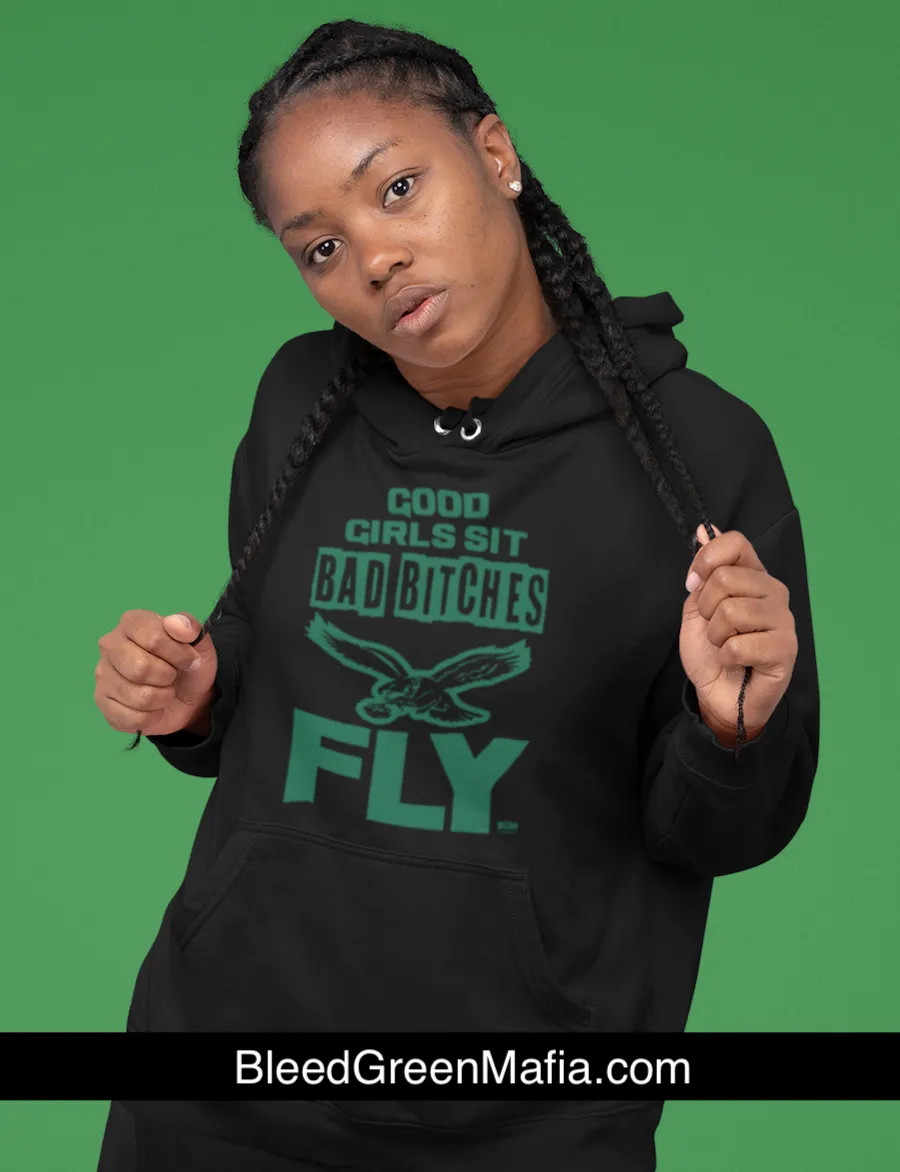 Good Girls Sit Bad B*tches Fly Pullover Hoodie