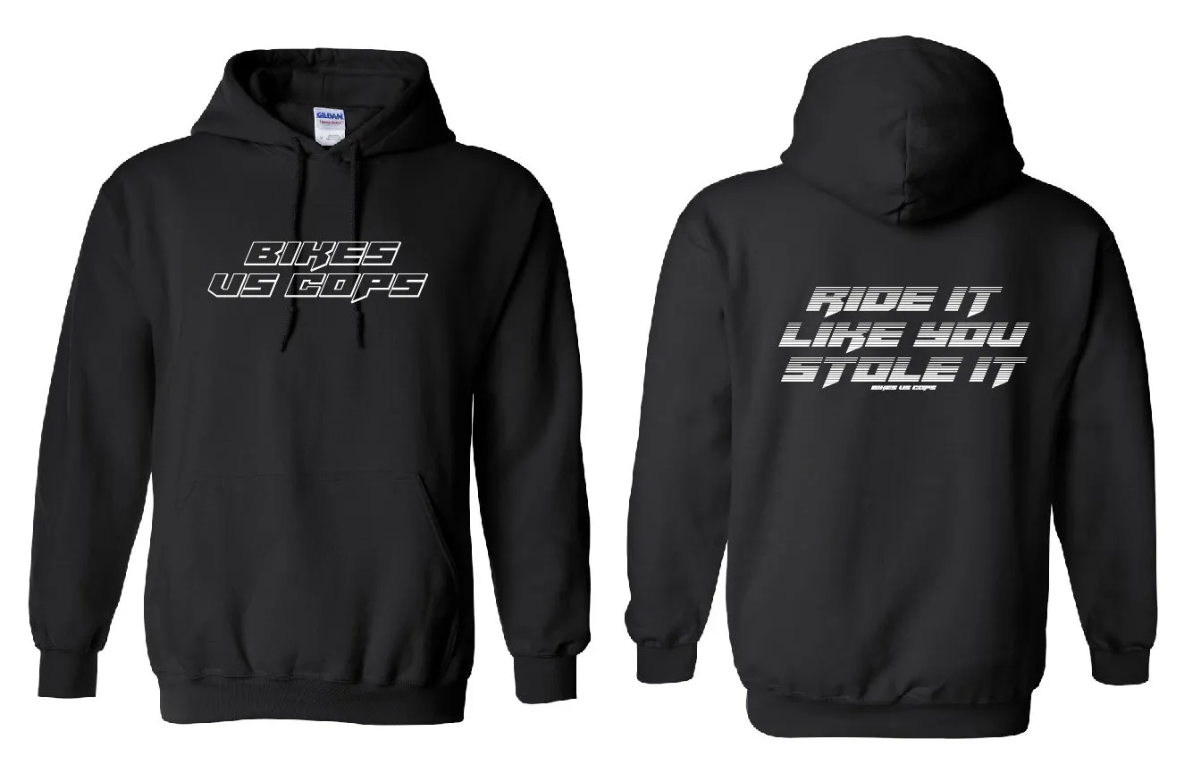 HOODIE - RIDE IT LIKE YOU STOLE IT