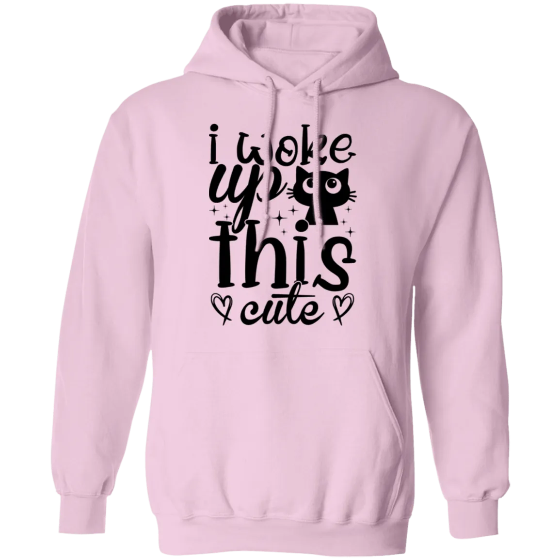 I Woke Up This Cute Pullover Hoodie