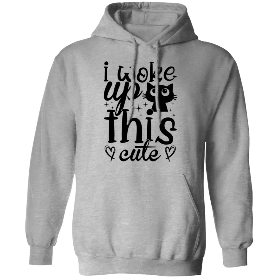 I Woke Up This Cute Pullover Hoodie