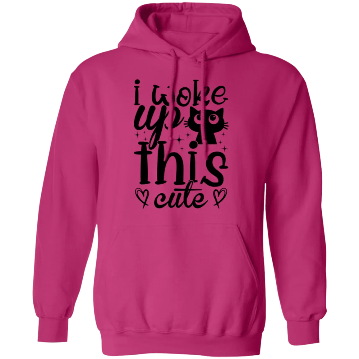 I Woke Up This Cute Pullover Hoodie