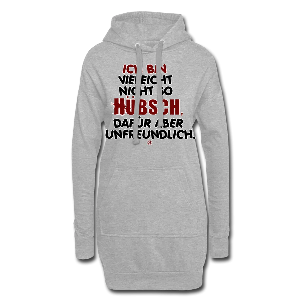Ich bin vielleicht nicht so hübsch... - Hoodie-Kleid