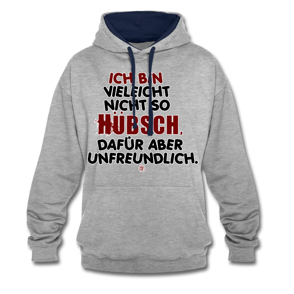 Ich bin vielleicht nicht so hübsch... - Kontrast-Hoodie