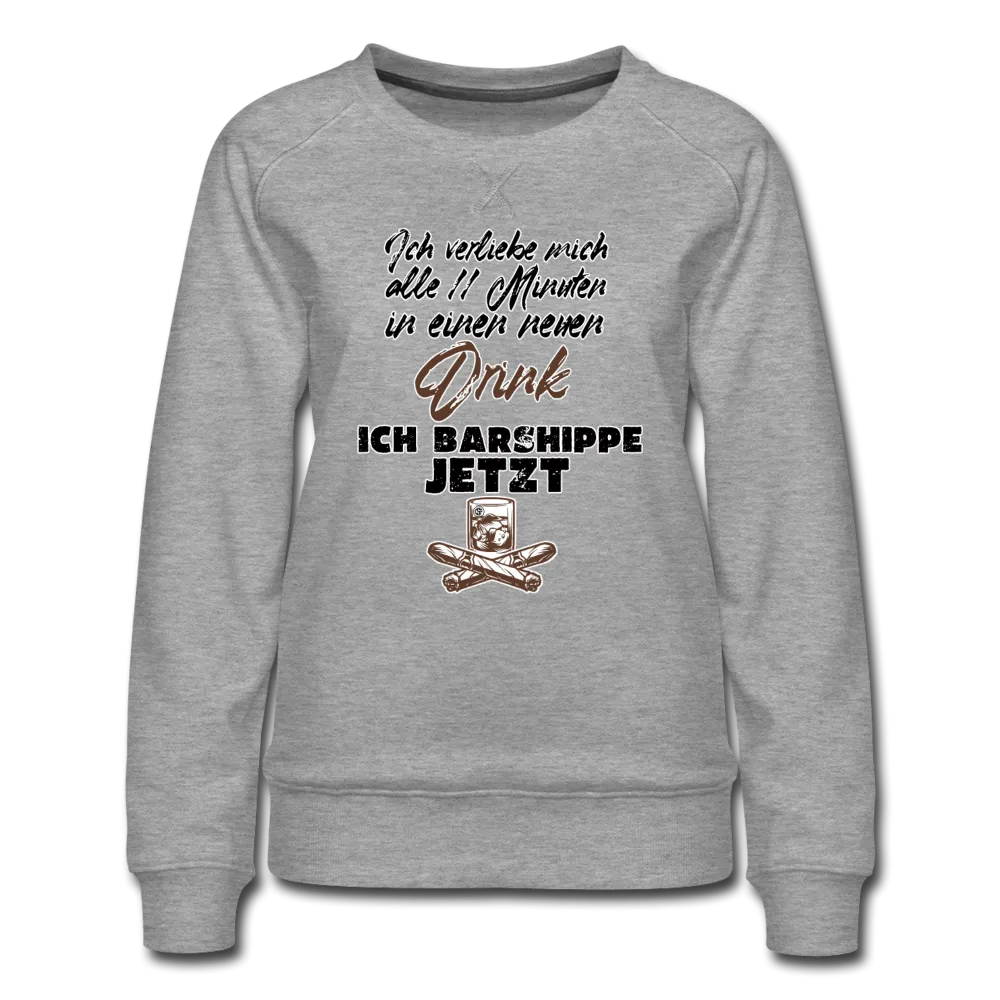 Ich verliebe mich alle 11 Minuten in einen neuen Drink - Frauen Premium Pullover