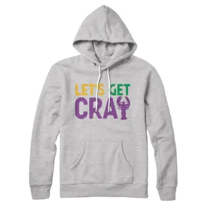 Let's Get Cray Hoodie