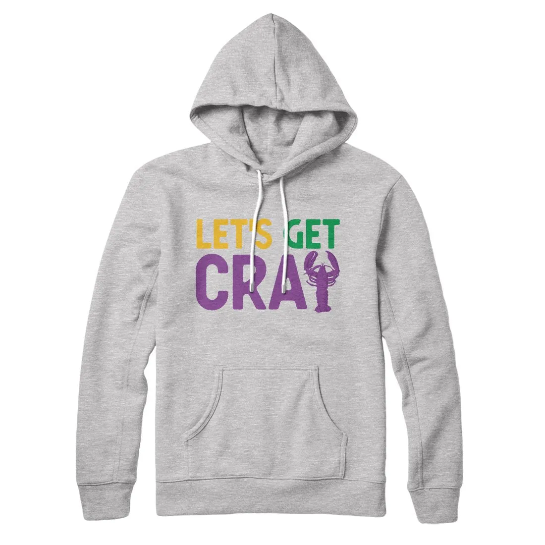 Let's Get Cray Hoodie