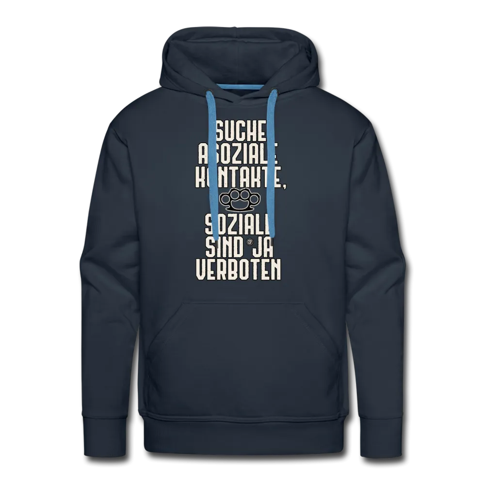 Suche asoziale Kontakte soziale sind ja verboten - Männer Premium Hoodie