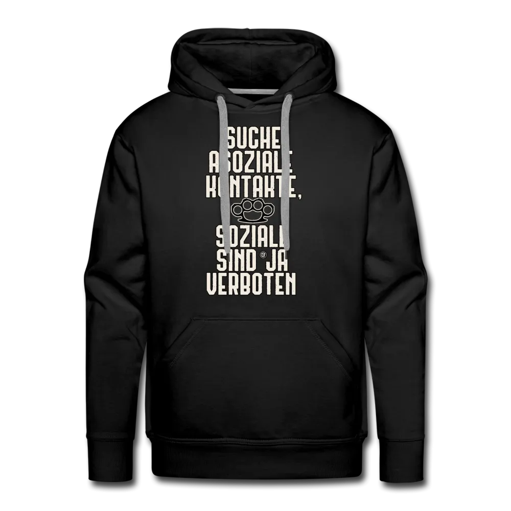 Suche asoziale Kontakte soziale sind ja verboten - Männer Premium Hoodie