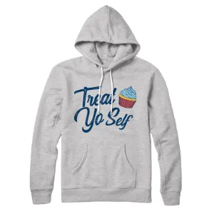 Treat Yo' Self Hoodie