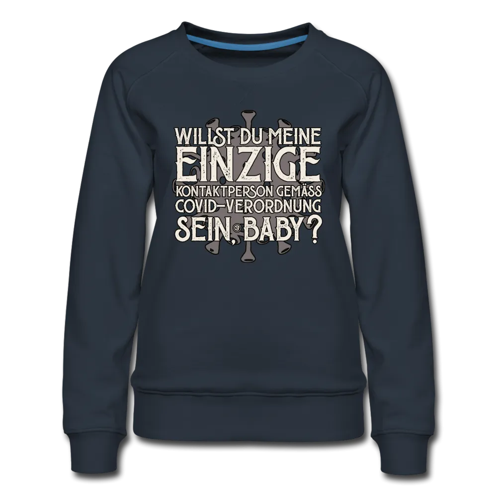 Willst du meine einzige Kontaktperson gemäss... - Frauen Premium Pullover